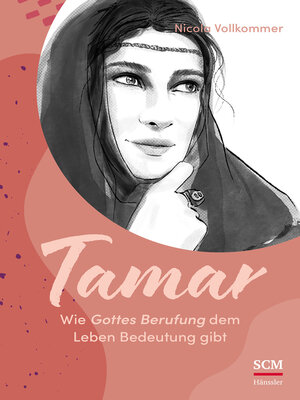cover image of Tamar--Wie Gottes Berufung dem Leben Bedeutung gibt